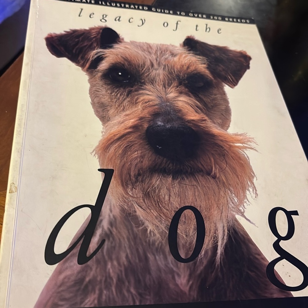 Legacy of the Dog: The Ultimate Illustrated Guide to Over 200 Breeds